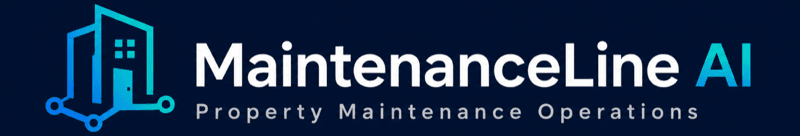 MaintenanceLine AI — Property Maintenance Operations